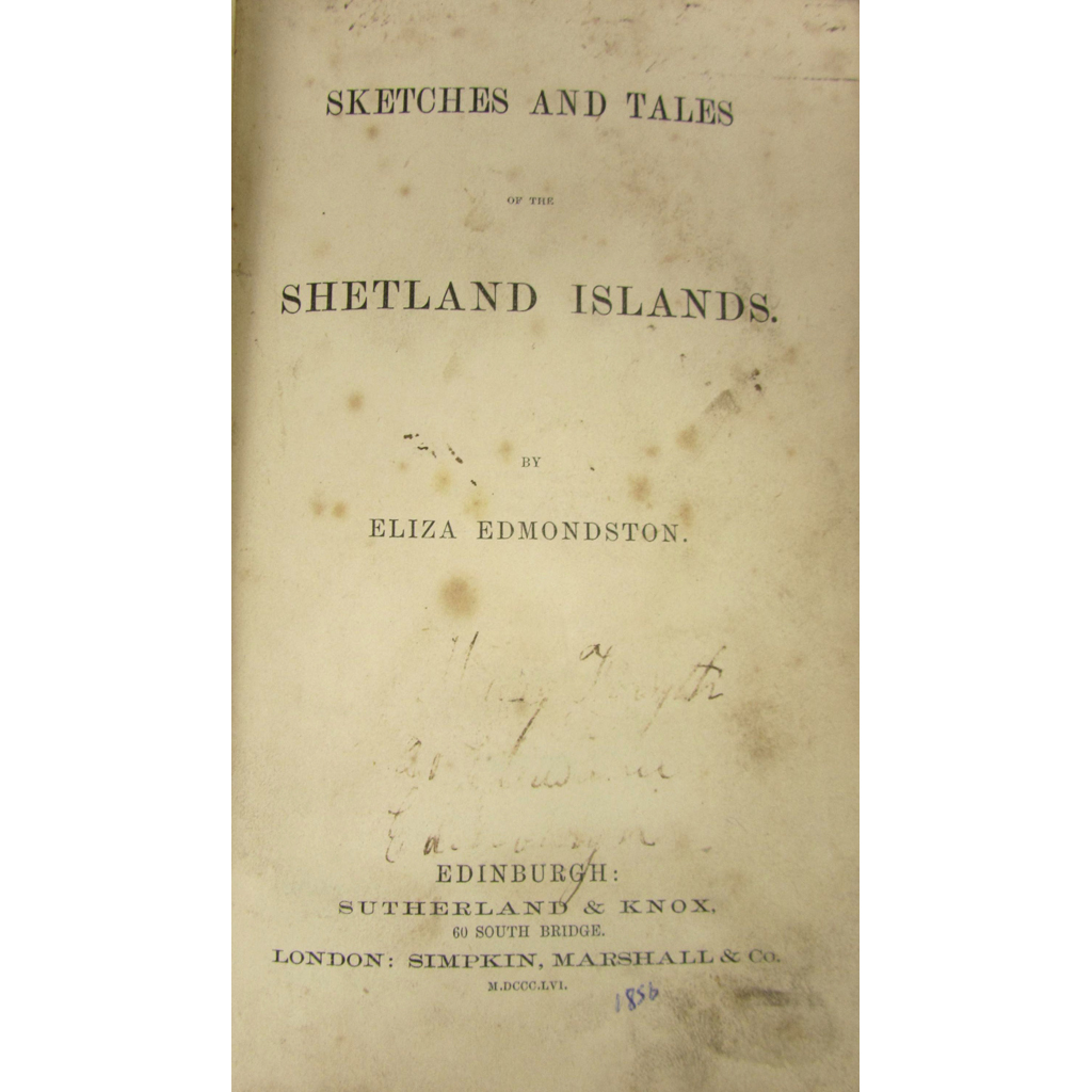 Appraisal: Orkney Shetland - Edmondston Eliza Sketches and Tales of the