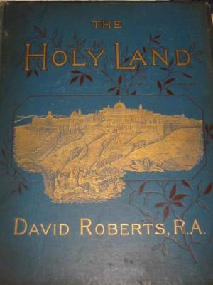 Appraisal: THE HOLY LAND by David Roberts and Rev George Croly