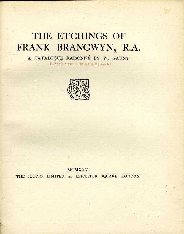 Appraisal: GAUNT WILLIAM THE ETCHINGS OF FRANK BRANGWYN CATALOGUE RAISONN half