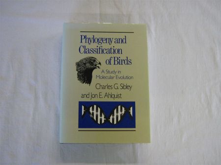 Appraisal: CHARLES G SIBLEY AND JON E AHLQUIST PHYLOGENY AND CLASSIFICATION