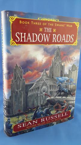 Appraisal: The Shadow Roads Author s Sean Russell Edition First Edition