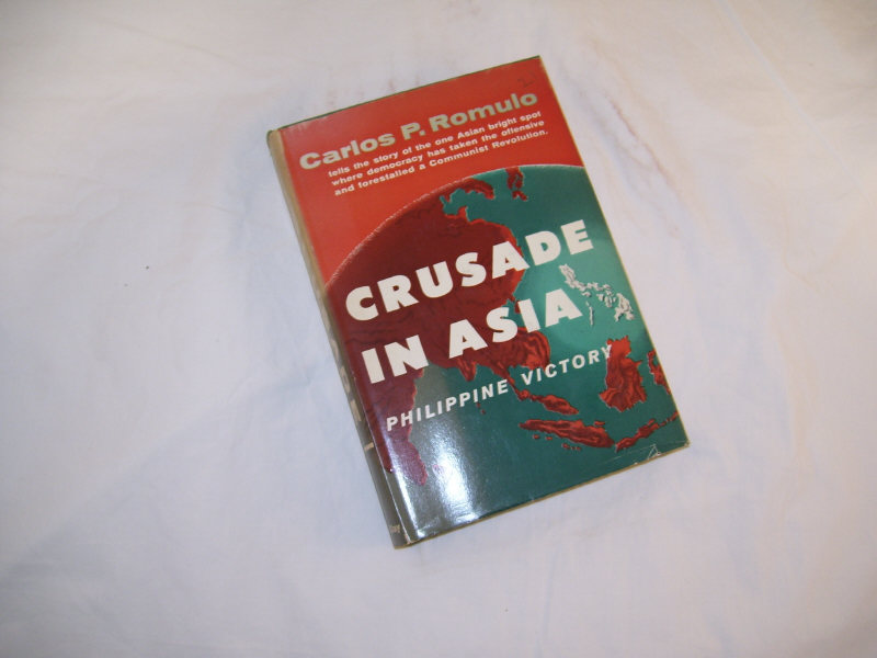 Appraisal: Crusade in Asia By Carlos P Romulo inscribed note to