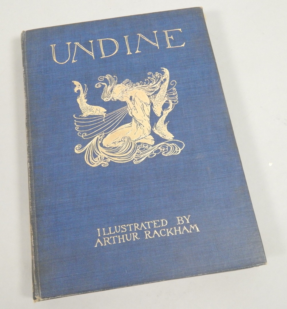 Appraisal: A copy of Undine illustrated by Arthur Rackham and dated