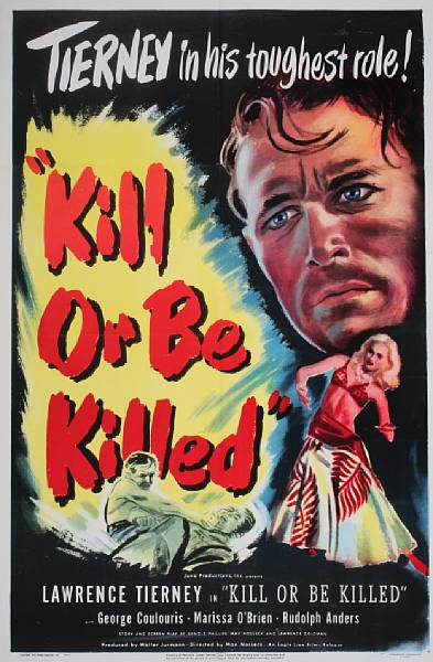 Appraisal: Kill or Be Killed Eagle-Lion Films one-sheet condition A- x