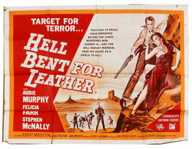 Appraisal: HELL BENT FOR LEATHER Universal International western starring Audie Murphy