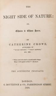 Appraisal: Ghosts Crowe Catherine The Night-Side of Nature London George Routledge