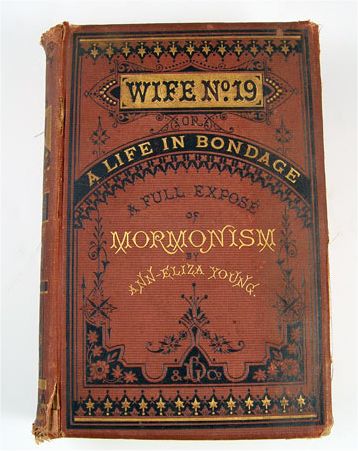 Appraisal: FIRST EDITION WIFE NO ANN ELIZA YOUNG True first edition