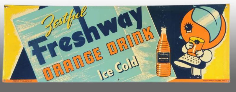 Appraisal: Embossed Tin Freshway Orange Drink Sign Description Circa Image by