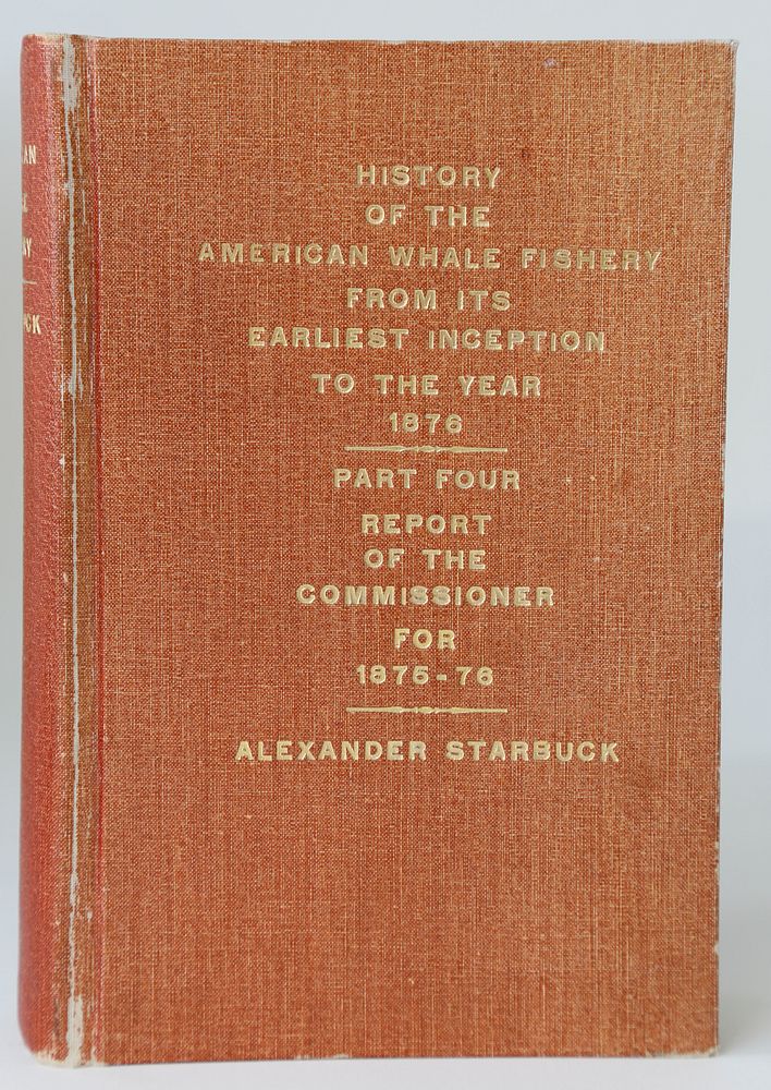 Appraisal: Book Alexander Starbuck's History of the American Whale Fishery from