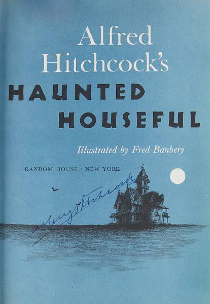 Appraisal: HITCHCOCK ALFRED Alfred Hitchcock's Haunted House Illustrated by Fred Banbery