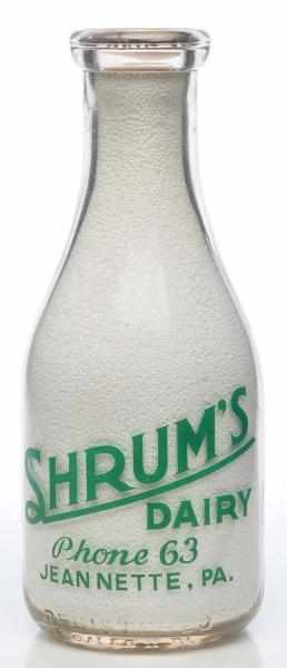 Appraisal: Shrum s Dairy Milk Bottle Description Jeannette PA The reverse