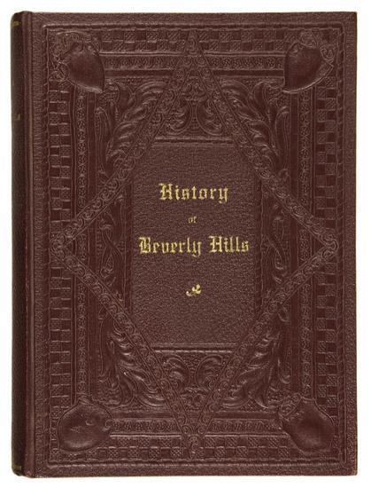 Appraisal: CALIFORNIA - BENEDICT Pierce E History of Beverly Hills Beverly