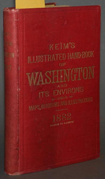 Appraisal: Washington D C B Randolph Keim Keim's Illustrated Hand-Book Washington