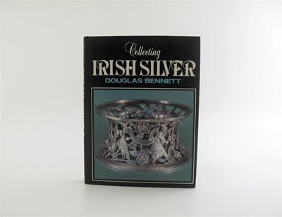 Appraisal: Bennett D Collecting Irish silver with dust wrapper