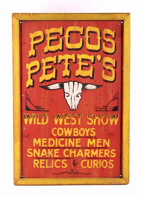 Appraisal: Pecos Pete's Wild West Show Wooden Folk Sign The lot