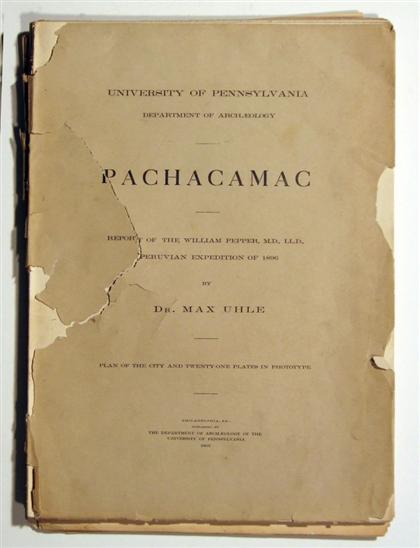 Appraisal: vol Uhle Max Pachacamac Report of The William Pepper Peruvian