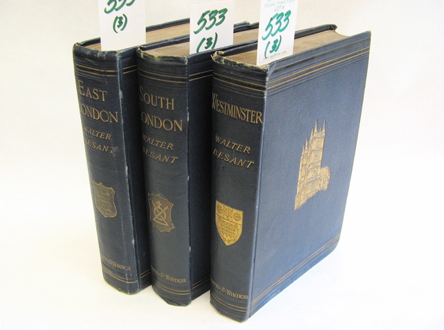 Appraisal: THREE COLLECTIBLE BOOKS by Walter Besant Westminster dated South London