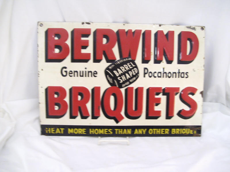 Appraisal: Berwind Briquets Tin Advertising Sign Tin advertising sign Genuine barrel