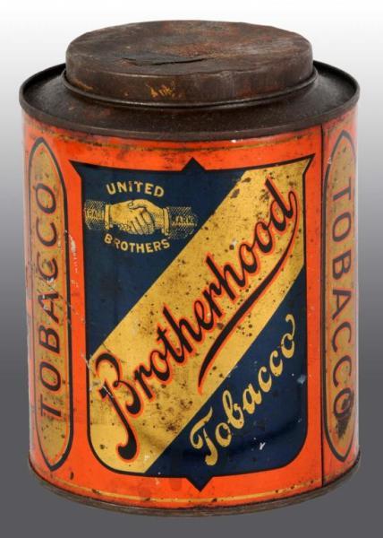 Appraisal: Brotherhood Tob Tin Description x Manufactured by United Brothers Tobacco