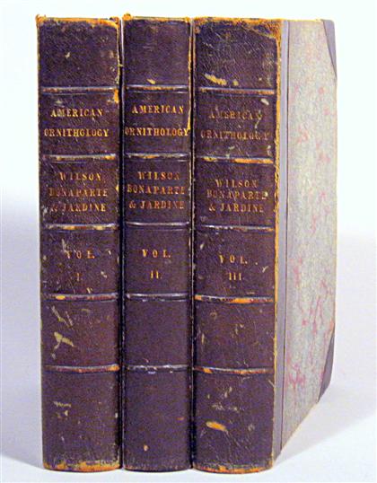 Appraisal: vols Wilson Alexander Bonaparte Charles Lucien American Ornithology or The