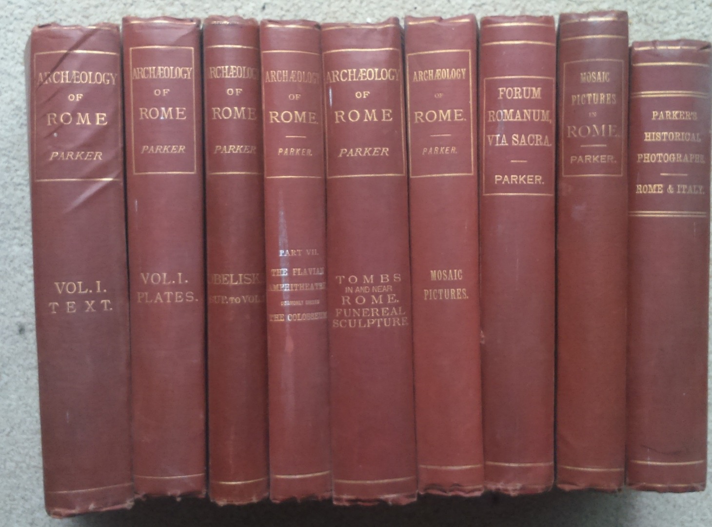 Appraisal: Parker John Henry The Archaeology of Rome Vols parts I