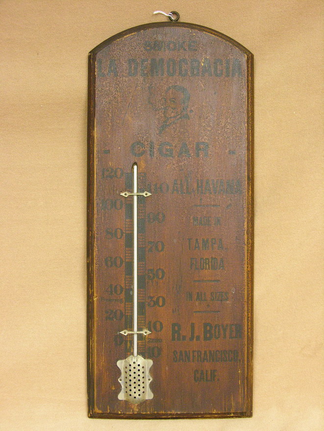 Appraisal: SMOKE LA DEMOCRATICIA CIGAR THERMOMETER All Havana Made in Tampa