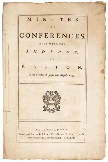 Appraisal: FRANKLIN Benjamin printer Minutes of Conferences held with Indians at