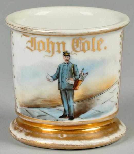 Appraisal: Mail Delivery Man Shaving Mug Description Gilt name John Cole