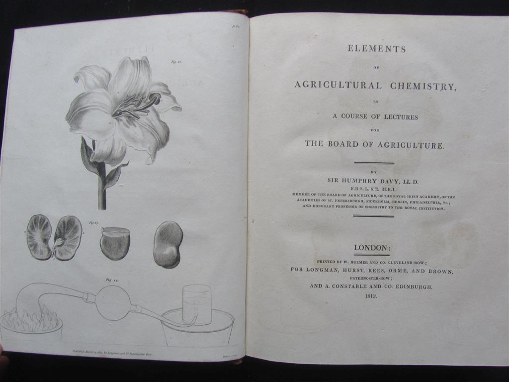 Appraisal: DAVY SIR HUMPHRY ELEMENTS OF AGRICULTURAL CHEMISTRY London to plates