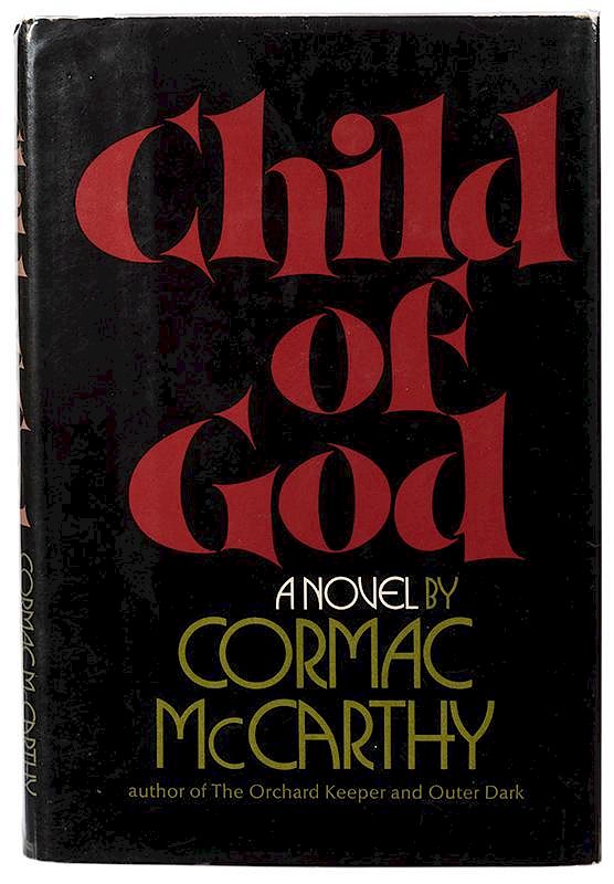 Appraisal: Child of God McCarthy Cormac Child of God New York