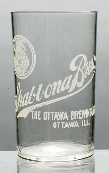 Appraisal: Shabbona Brew Acid-Etched Beer Glass Ottawa Brewery With Indian logo