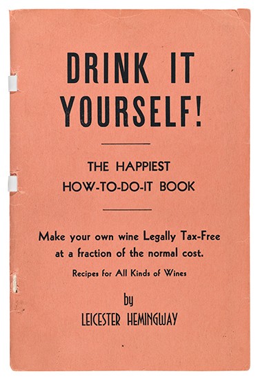 Appraisal: HEMINGWAY FAMILY Hemingway Leicester Drink It Yourself The Happiest How-To-Do-It