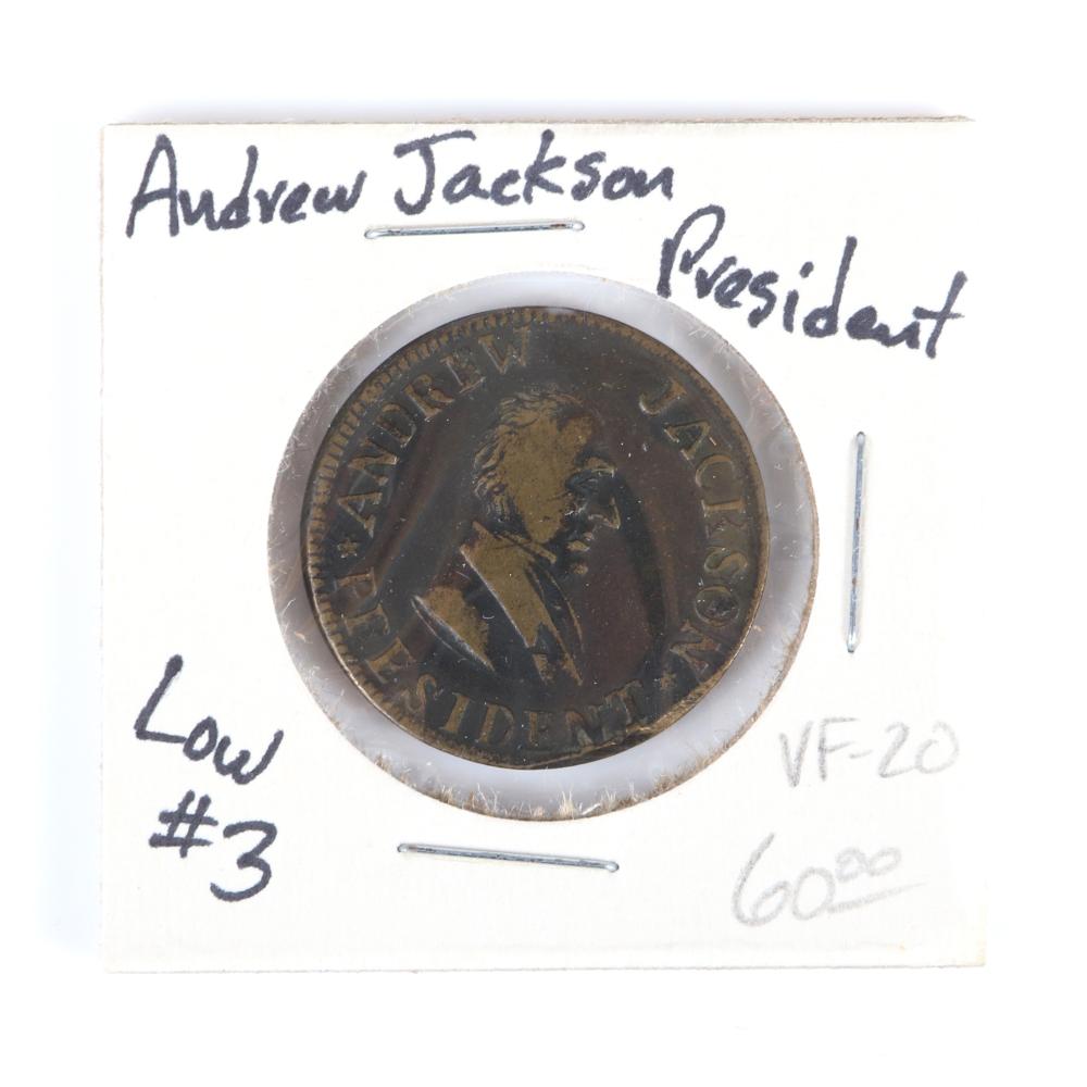 Appraisal: ANDREW JACKSON CAMPAIGN TOKEN ANDREW JACKSON PRESIDENT ON REVERSE REELECTED