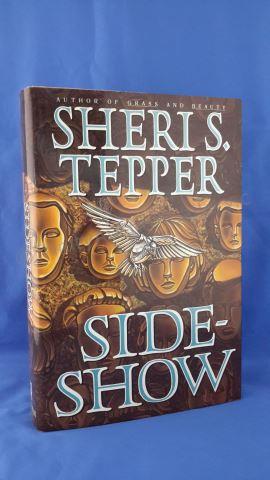 Appraisal: Side Show Author s Sherri S Tepper Edition First Edition