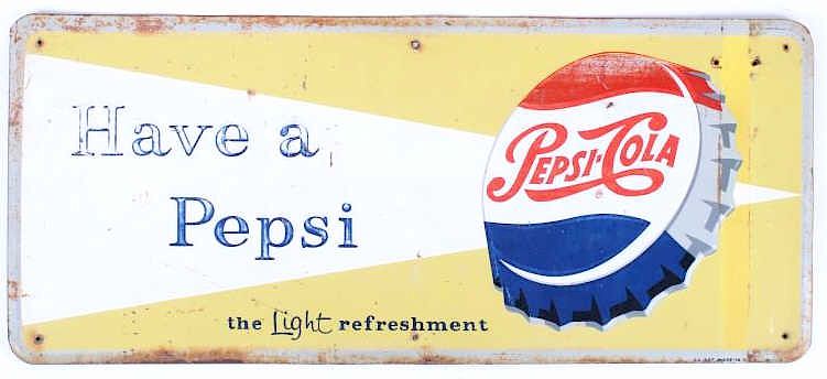 Appraisal: Embossed Have a Pepsi Pepsi Cola Sign For your consideration