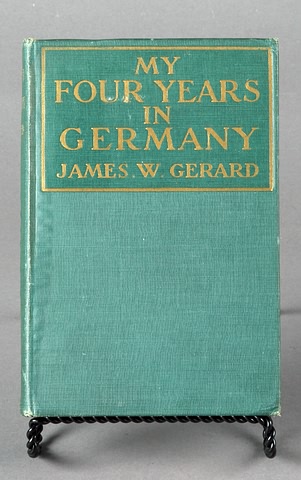 Appraisal: My Four Years in Germany by James W Gerard published