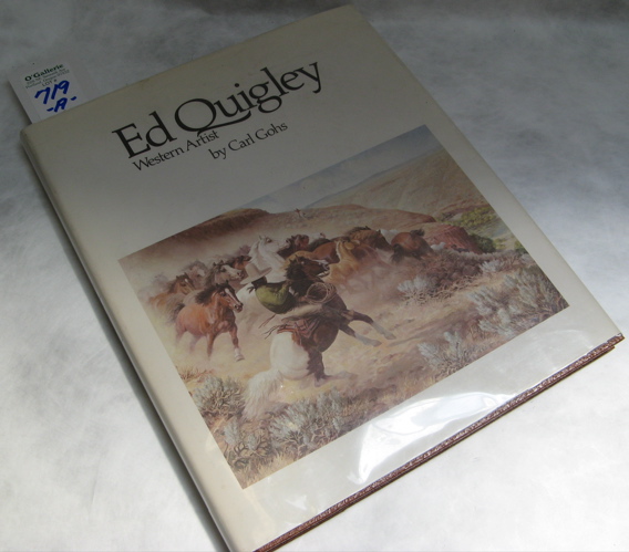 Appraisal: ED QUIGLEY WESTERN ARTIST a first edition by Carl Gohs