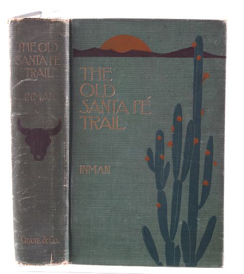 Appraisal: The Old Santa Fe Trail by Colonel Inman This is