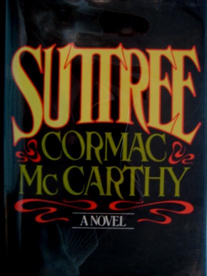 Appraisal: MCCARTHY Cormac Suttree New York Random House vo Publisher's cloth