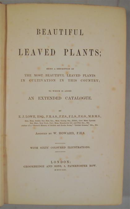 Appraisal: vol Lowe Edward Joseph Howard W Beautiful Leaved Plants London