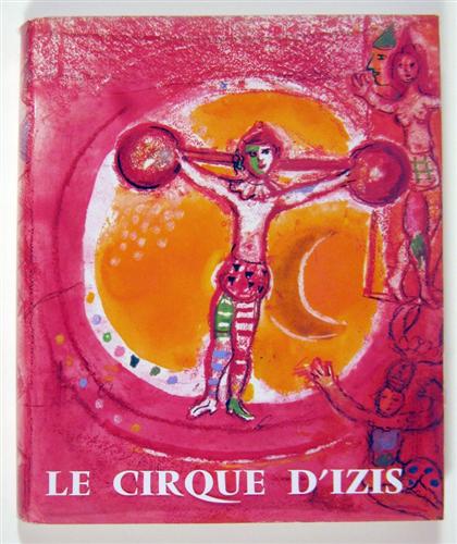 Appraisal: vol Chagall Marc illustrator Prevert Jacques Le Cirque d'Izis Monte