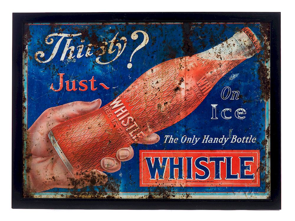 Appraisal: Tin Thirsty Just Whistle Advertising Sign Good original condition Please