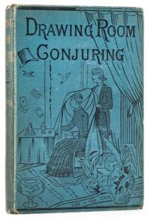 Appraisal: Drawing Room Conjuring Hoffmann Professor Angelo Lewis Drawing Room Conjuring