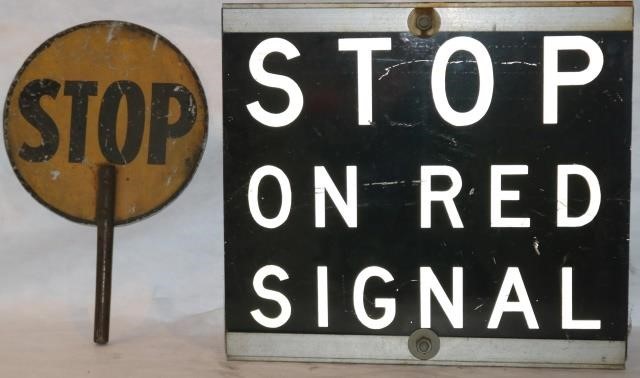 Appraisal: VINTAGE RAILROAD STOP SIGNS STOP AND STOP ONRED SIGNAL METAL