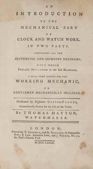 Appraisal: Hatton Thomas An Introduction to the Mechanical Part of Clock