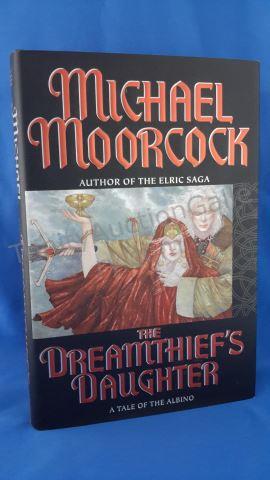 Appraisal: The Dreamtheif's Daughter Author s Michael Moorcock Edition First Printing