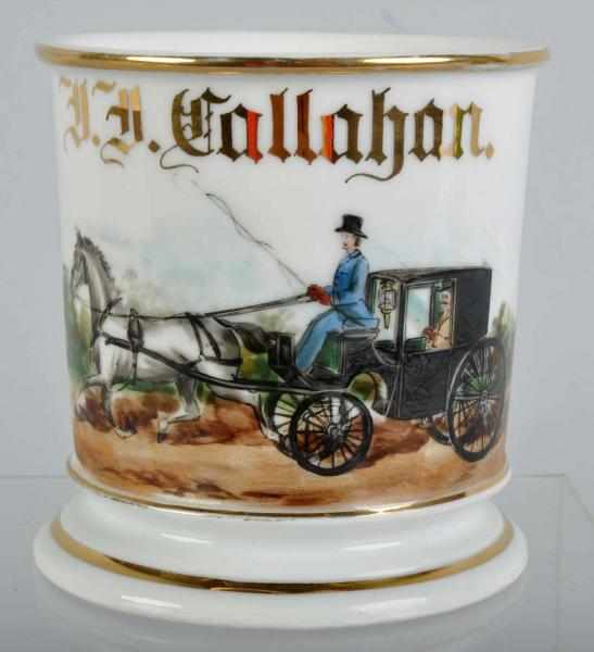 Appraisal: Horse-Pulled Coach Shaving Mug Description Gilt name J J Callahan