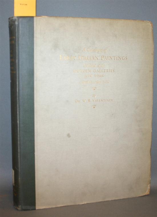 Appraisal: Italian Art W R Valentiner A Catalogue Of Early Italian