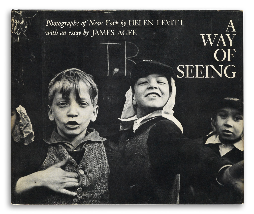 Appraisal: HELEN LEVITT A Way of Seeing Introduction by James Agee