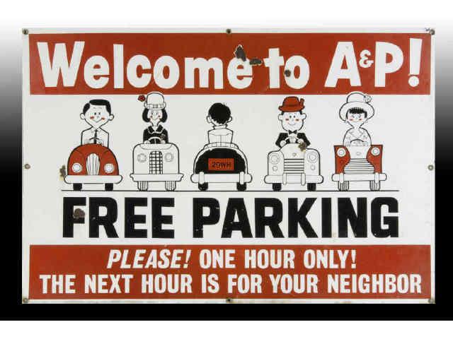 Appraisal: A P Free Parking Porcelain Sign Description s to s